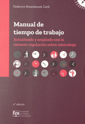 Manual de tiempo de trabajo : actualizado y ampliado con la reciente regulación sobre teletrabajo