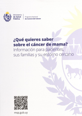 ¿Qué quieres saber sobre el cáncer de mama? : información para pacientes, sus familias y su entorno cercano