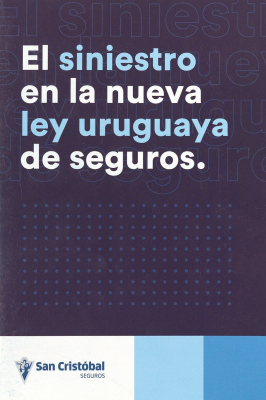 El siniestro en la nueva ley uruguaya de seguros