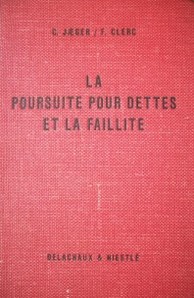 La poursuite pour dettes et la faillite