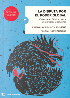 La disputa por el Poder Global : China contra Estados Unidos en la crisis de la pandemia