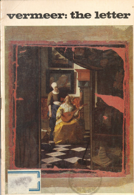 Purloined, damaged, recovered, restored : Vermeer's The Letter