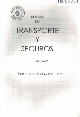 Revista de Transporte y Seguros, &Iacute;ndice N&ordm;1-20 (1988-2007) - 1988-2007 - &Iacute;ndice general n&uacute;meros 1 al 20