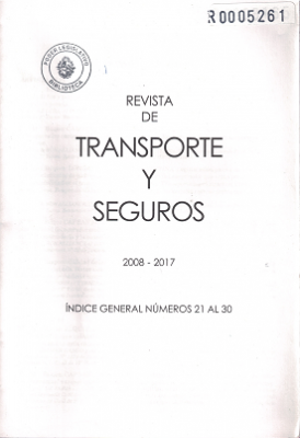 Revista de Transporte y Seguros, &Iacute;ndice N&ordm;21-30 (2008-2017) - 2008-2017 - &Iacute;ndice general n&uacute;meros 21 al 30