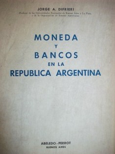 Moneda y bancos en la República Argentina