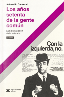 Los años setenta de la gente común : la naturaleza de la violencia