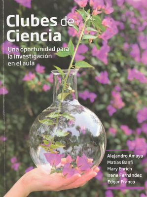 Clubes de ciencia : una oportunidad para la investigación en el aula