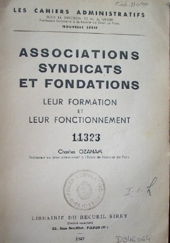 Associations, syndicats et fondations : Leur formation et leur fonctionnement