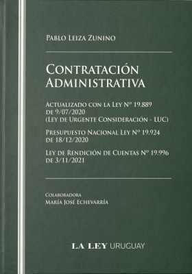 Contratación administrativa : actualizado con la ley nº 19.889 de 9/7/2020 (Ley de Urgente Consideración - LUC), presupuesto nacional ley nº 19.924 de 18/12/2020, ley de rendición de cuentas Nº 19.996 de 3/11/2021