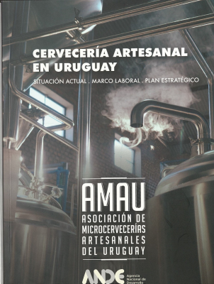 Cervecería artesanal en Uruguay : situación actual : marco laboral : plan estratégico