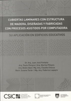 Cubiertas laminares con estructura de madera, diseñadas y fabricadas con procesos asistidos por computadora