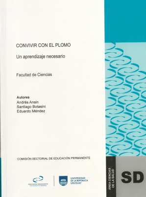 Convivir con el plomo : un aprendizaje necesario