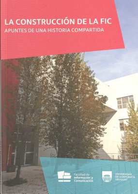 La construcción de la FIC : apuntes de una historia compartida