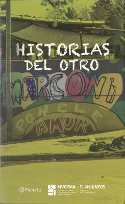 Historias del otro : junto a vecinas y vecinos de Marconi y alrededores