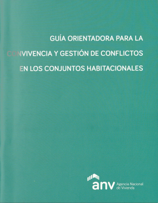 Guía orientadora para la convivencia y gestión de conflictos en los conjuntos habitacionales