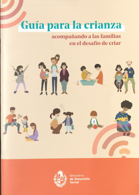 Guía para la crianza : acompañando a las familias en el desafío de criar