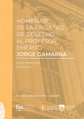 Homenaje de la Facultad de Derecho al profesor emérito Jorge Gamarra : 11 de noviembre de 2020 : Paraninfo de la Universidad de la República