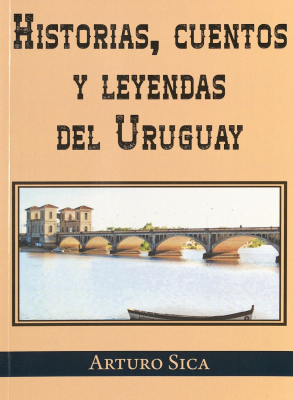 Historias, cuentos y leyendas del Uruguay