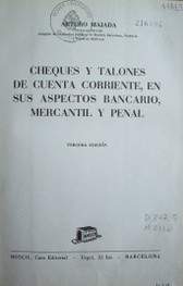 Cheques y talones de cuenta corriente, en sus aspectos bancario, mercantil y penal