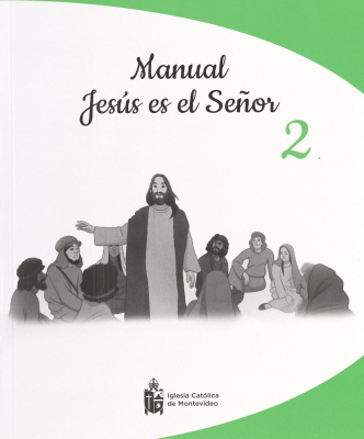 Manual : Jesús es el Señor : cuaderno de trabajo 2