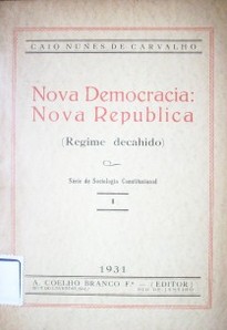 Nova Democracia : Nova  Republica (Regime decahido)