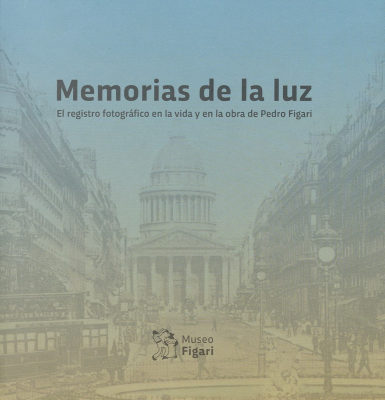 Memorias de la luz el registro fotográfico en la vida y en la obra de Pedro Figari
