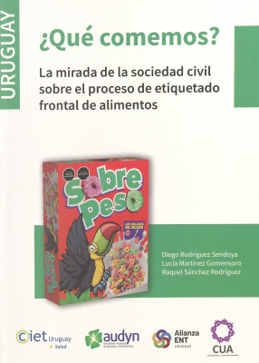 ¿Qué comemos? : la mirada de la sociedad civil sobre el proceso de etiquetado frontal de alimentos : Uruguay