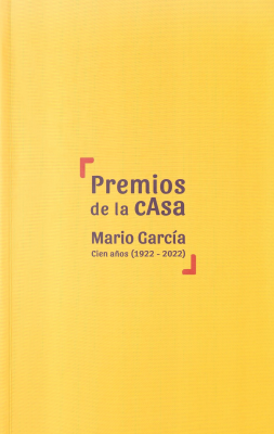 Premios de la Casa : Mario García : cien años (1922-2022)
