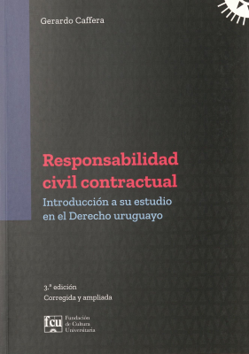 Responsabilidad civil contractual : introducción a su estudio en el Derecho uruguayo