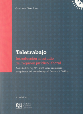 Teletrabajo : introducción al estudio del régimen jurídico laboral