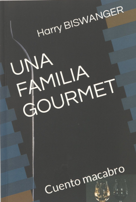 Una familia gourmet : cuento macabro