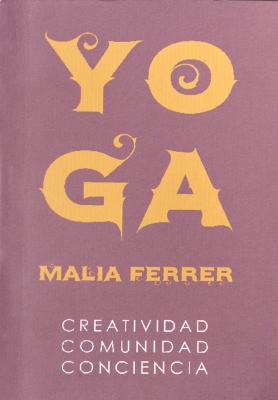 Yoga : creatividad, comunidad, conciencia