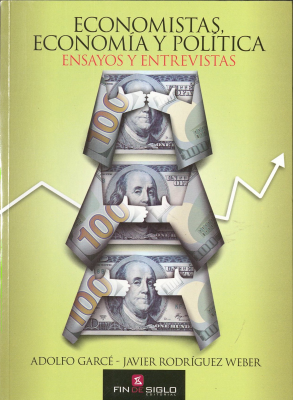 Economistas, economía y política : ensayos y entrevistas