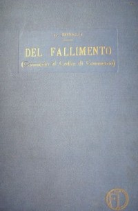 Del fallimento : (commento al Codice di Commercio)