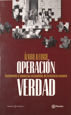 Operación verdad : testimonios y memorias escondidas de la historia reciente