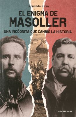 El enigma de Masoller : una incógnita que cambió la historia