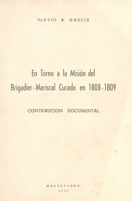 En Torno a la Misión del Brigadier-Mariscal Curado en 1808-1809 : contribución documental