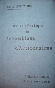 Manuel pratique des Assemblées d'Actionnaires : (avec formules)