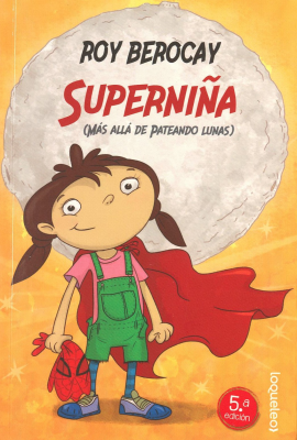 Superniña : más allá de pateando lunas