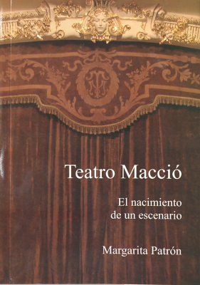 Teatro Macció : el nacimiento de un escenario