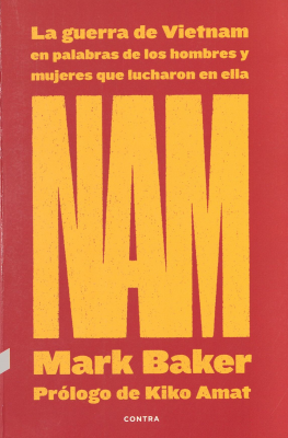 NAM : la guerra de Vietnam en palabras de los hombres y mujeres que lucharon en ella