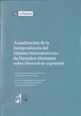 Actualización de la Jurisprudencia del Sistema Interamericano de Derechos Humanos sobre libertad de expresión