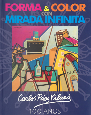 Carlos Páez Vilaró : 100 años : forma & color con mirada infinita