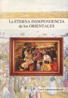 La eterna independencia de los orientales