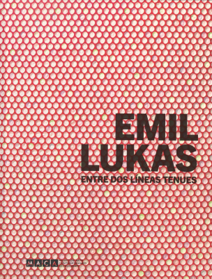 Emil Lukas : entre dos líneas tenues
