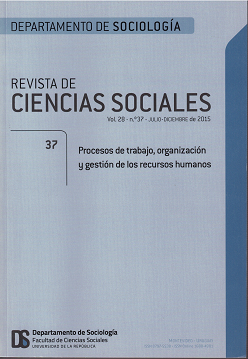 Revista de Ciencias Sociales, Vol. 28 Nº37 (2015) - Jul. - Dic. 2015 - Procesos de trabajo, organización y gestión de los recursos humanos