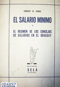 El salario mínimo y el régimen de los consejos de salarios en el Uruguay