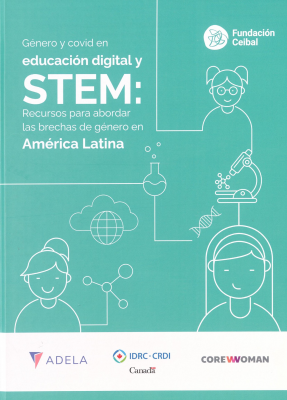 Género y covid en educación digital y STEM : recursos para abordar las brechas de género en América Latina