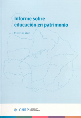 Informe sobre educación en patrimonio : octubre de 2022