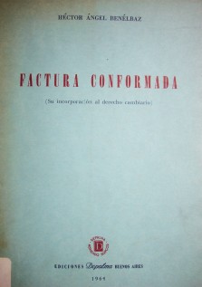 Factura conformada : (Su incorporación al derecho cambiario)